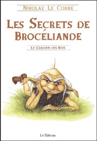 Les secrets de Brocéliande : Le Gardien des bois