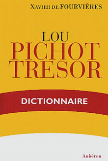 Lou Pichot tresor - dictionnaire provençal-français et français-provençal