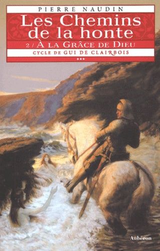 Chevalier de Clairbois, tome 4 : Chemin de Croisade