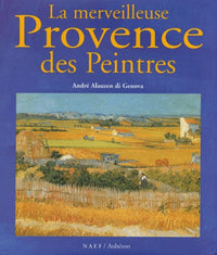 Merveilleuse Provence des peintres (La)