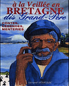 A la veillée en Bretagne : anecdotes, souvenirs et malice