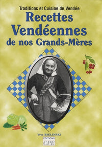 La cuisine vendéenne de nos grands-mères