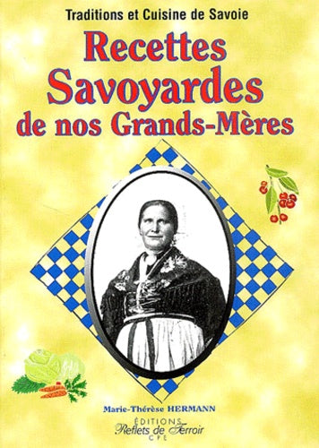 Recettes savoyardes de nos grands-mères