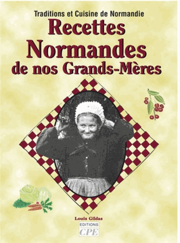 Recettes normandes de nos grands-mères