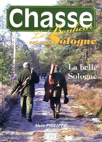 Chasse. Le bonheur est en Sologne