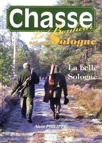 Chasse. Le bonheur est en Sologne