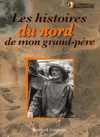 Les histoires du nord de mon grand-père