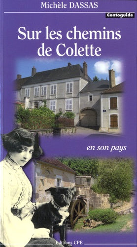 Sur les chemins de Colette en son pays