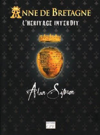 Anne de Bretagne: L'héritage interdit