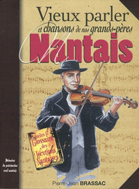 Pays nantais patois et chansons de nos grands-pères