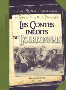 Bourbonnais histoires extraordinaires de mon grand-père