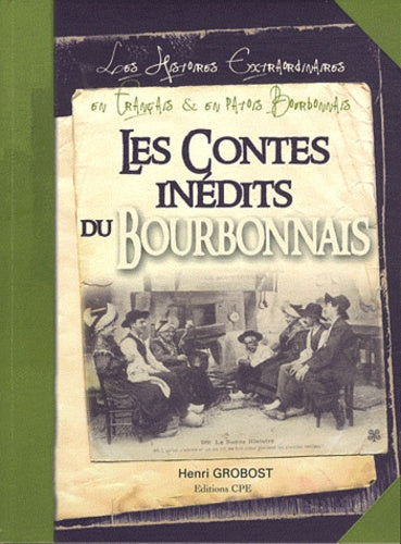 Bourbonnais histoires extraordinaires de mon grand-père