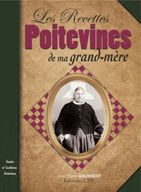 Recettes poitevines de ma grand-mère