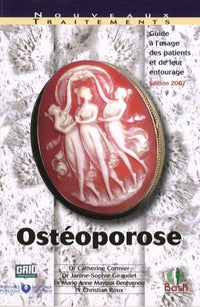 Ostéoporose: Guide à l'usage des patients et de leur entourage