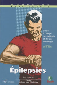 Epilepsies: Guide à l'usage des patients et de leur entourage