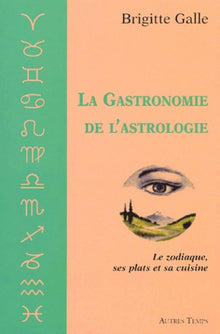 La gastronomie de l'astrologie