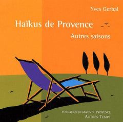 Haikus de Provence : Autres saisons
