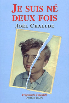 Je suis né deux fois