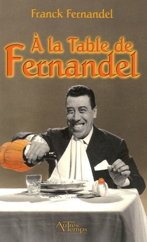 A la table de Fernandel