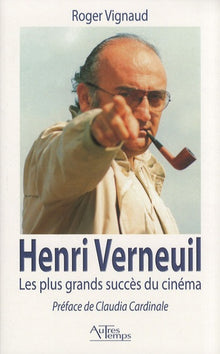 Henri Verneuil: Les plus grands succès du cinéma