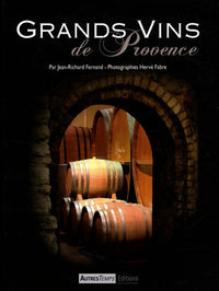 Grands vins de Provence: Les Côtes de Provence