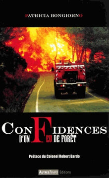 Confidences d'un feu de forêt