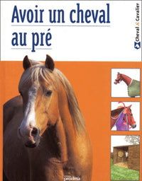 avoir un cheval au pré