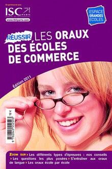 Réussir les oraux des écoles de commerce 2011