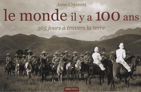Le monde il y a 100 ans : 365 Jours à travers la terre