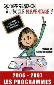 Qu'apprend-on à l'école élémentaire ? 2006-2007