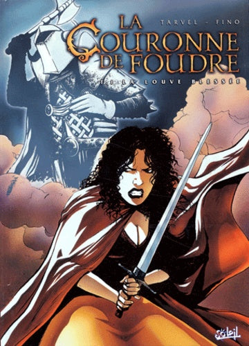 La couronne de foudre, tome 1 : La louve blessée