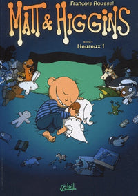 Matt & Higgins, tome 1 : Heureux !