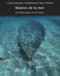L'encyclopédie d'archéologie sous-marine, tome 2 : Les Grecs et les Phéniciens