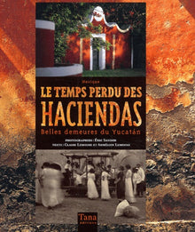 Temps Perdu des Haciendas