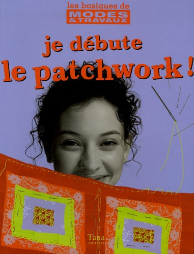 Je débute le patchwork