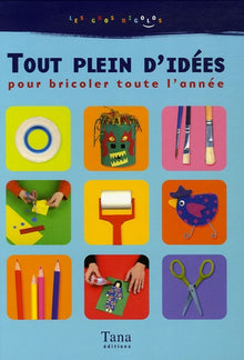 Tout plein d'idées pour bricoler toute l'année