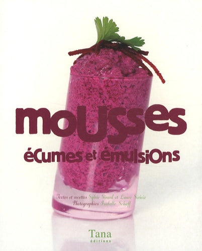 MOUSSES ECUMES ET EMULSIONS