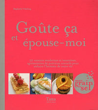 Goûte ça et épouse moi