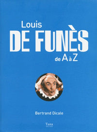 LOUIS DE FUNES DE A A Z