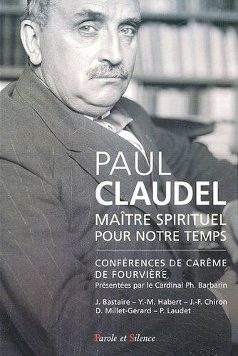 Paul Claudel, maître spirituel et théologien