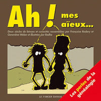 Ah ! Mes aieux... - Les perles de la genealogie
