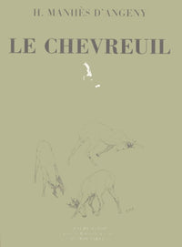 Le chevreuil. Histoire naturelle et chasse