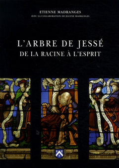L'arbre de Jessé, de la racine à l'esprit