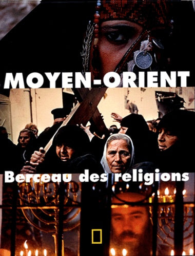 Moyen-Orient : Berceau des religions