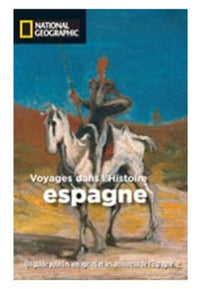 Espagne: Voyage dans l'histoire