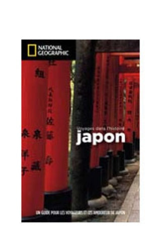 Japon: Voyages dans l'histoire