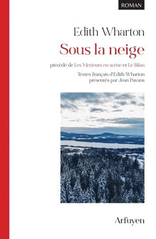 Sous la neige, précédé de Les Metteurs en scène et Le Bilan