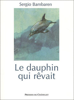 Le Dauphin qui rêvait