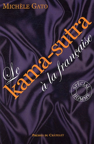 Le Kama-sutra à la française, tome 2 : Spécial homme