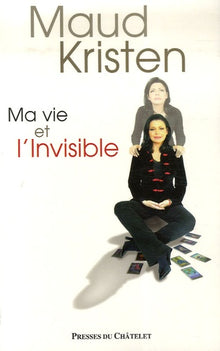 Ma vie et l'invisible